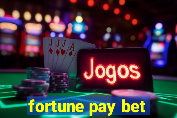 fortune pay bet